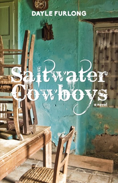 Saltwater cowboys / Dayle Furlong.