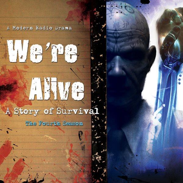 We're alive [electronic resource] : a story of survival, the fourth season / Kc Wayland.