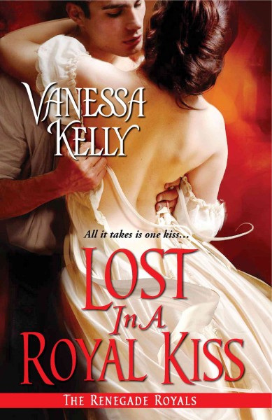 Lost in a royal kiss / Vanessa Kelly.