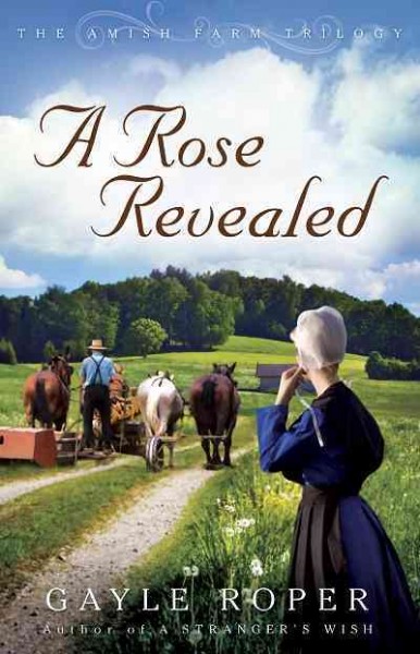 A rose revealed [electronic resource] / Gayle Roper.