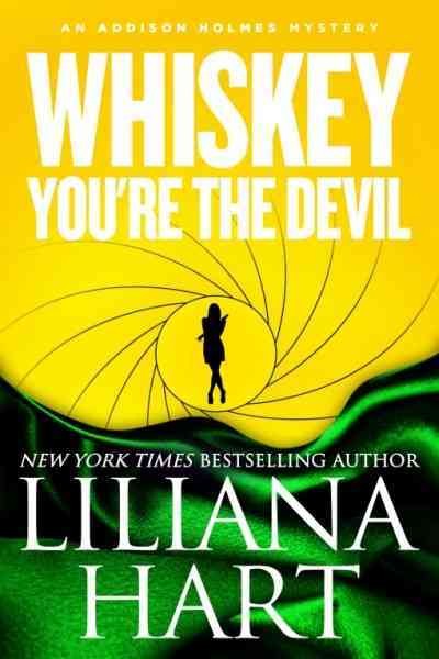 Whiskey, you're the devil / Liliana  Hart.
