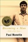 Becoming a man : half a life story / Paul Monette.
