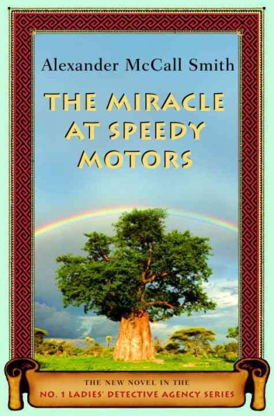 The miracle at speedy motors / Alexander McCall Smith.