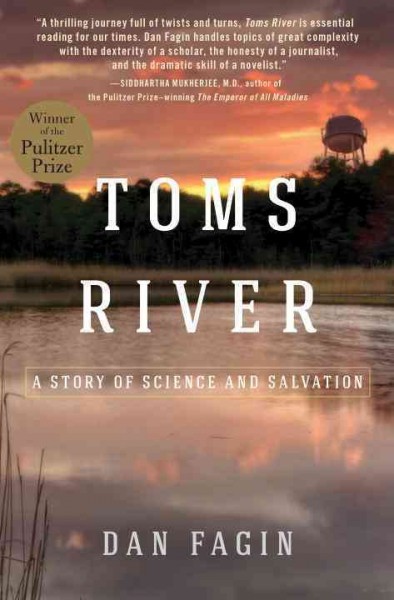 Toms River [electronic resource] : a story of science and salvation / Dan Fagin.