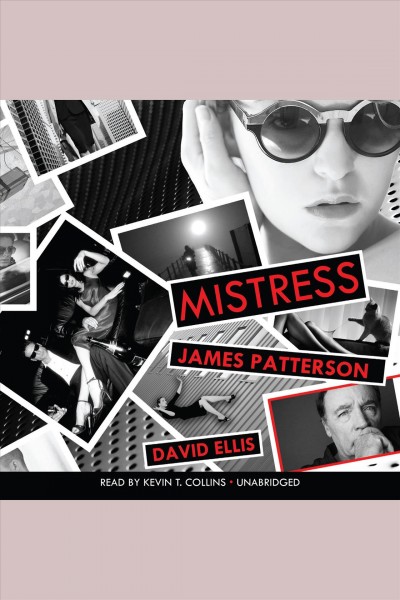 Mistress [electronic resource] / James Patterson, David Ellis.