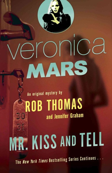 Mr. Kiss and Tell / Rob Thomas and Jennifer Graham.