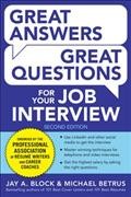 Great answers, great questions for your job interview / by Jay A. Block and Michael Betrus.