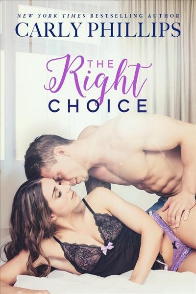 The right choice / Carly Phillips.