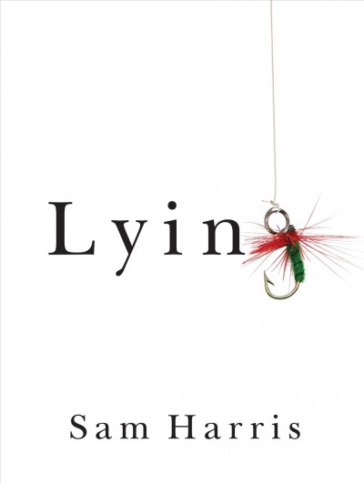 Lying [electronic resource] / Sam Harris.