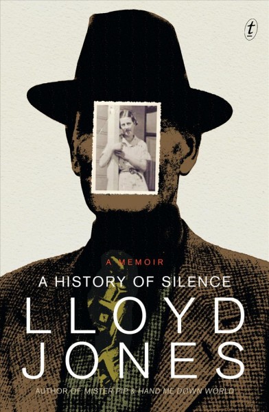 A history of silence : a memoir / by Lloyd Jones.
