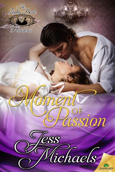 A moment of passion / Jess Michaels.