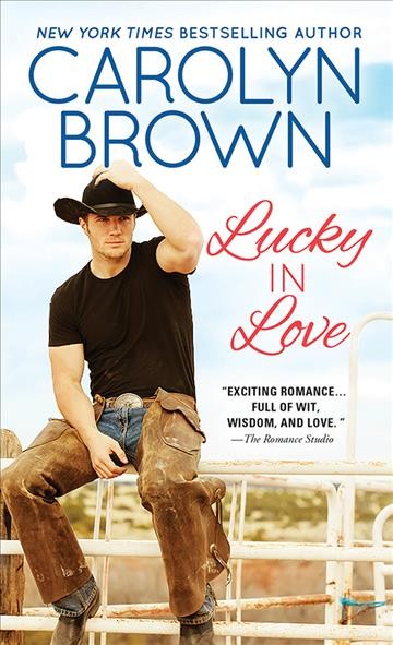 Lucky in love [electronic resource] / Carolyn Brown.