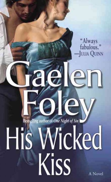 His wicked kiss [electronic resource] : a novel / Gaelen Foley.