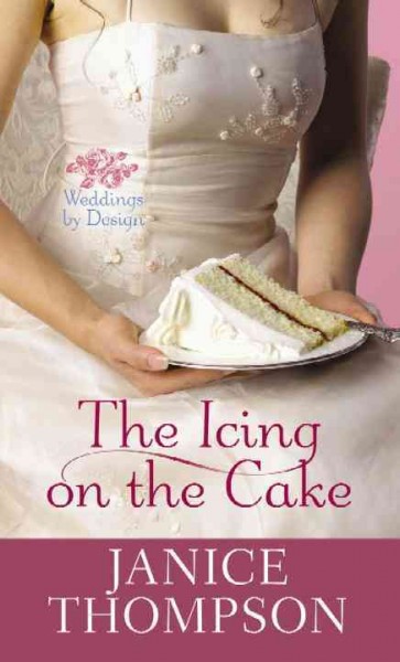 The icing on the cake [large print] / Janice Thompson.