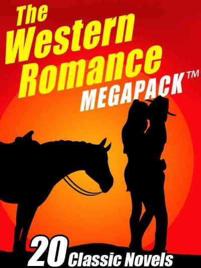 The western romance megapack / James Oliver Curwood.