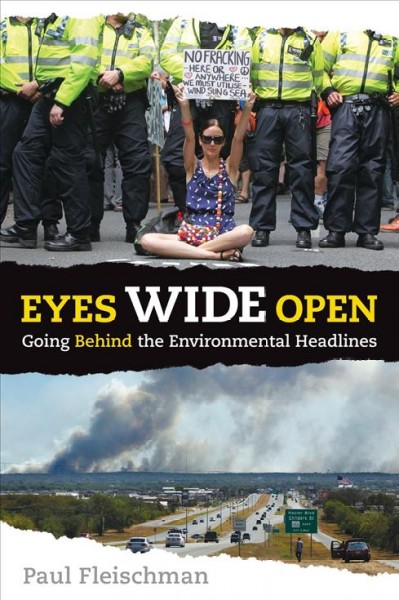 Eyes wide open : going behind the environmental headlines / Paul Fleischman.