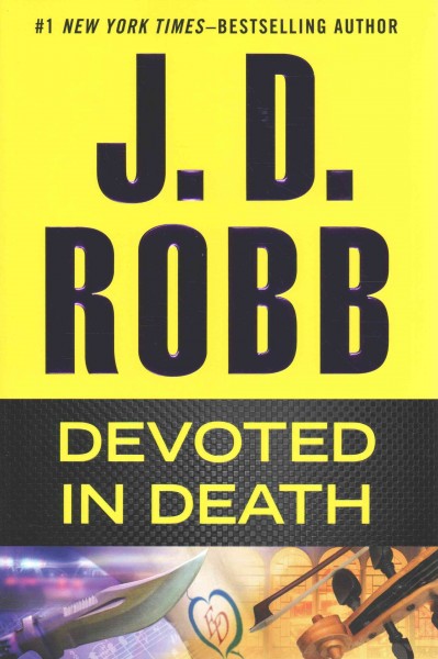 Devoted in death / J.D. Robb.