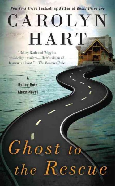 Ghost to the rescue / Carolyn Hart.