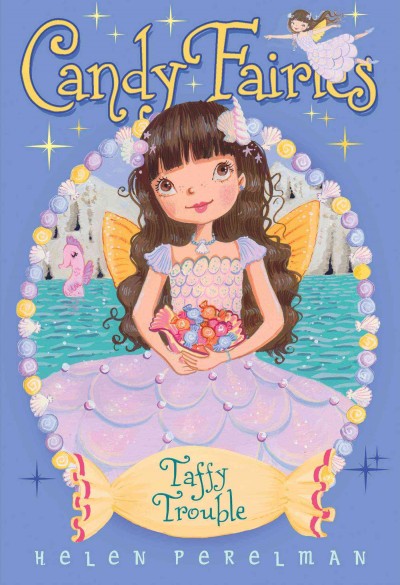 Taffy trouble / Helen Perelman ; illustrated by Erica-Jane Waters.