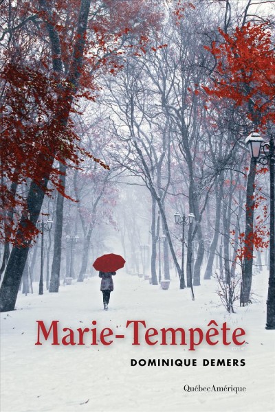 Marie-Tempête / Dominique Demers.