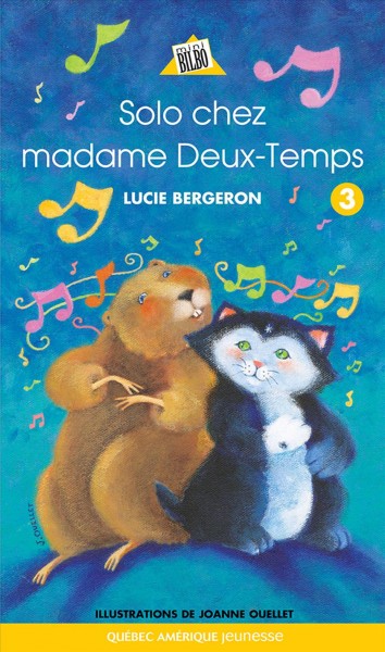 Solo chez Madame Deux-Temps / Lucie Bergeron ; illustrations : Joanne Ouellet.