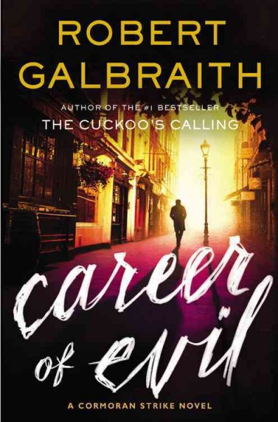 Career of evil : Cormoran Strike Book 3 / Robert Galbraith.