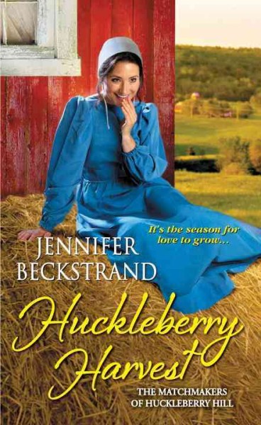 Huckleberry harvest / Jennifer Beckstrand.