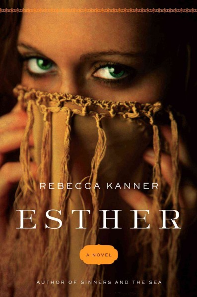 Esther : a novel / Rebecca Kanner.