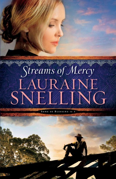Streams of mercy / Lauraine Snelling.