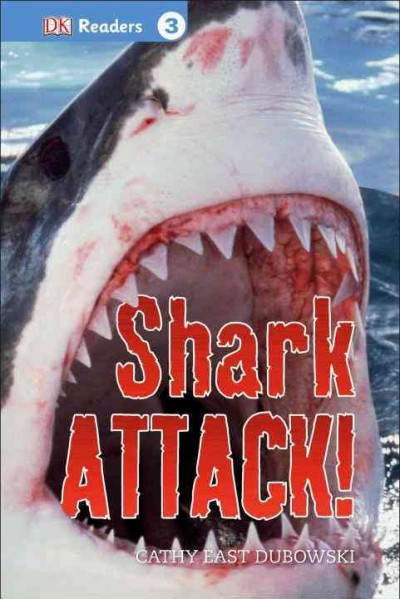 Shark attack! / by Cathy East Dubowski.