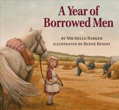 A year of borrowed men / by Michelle Barker ; illustrated by Renné Benoit.