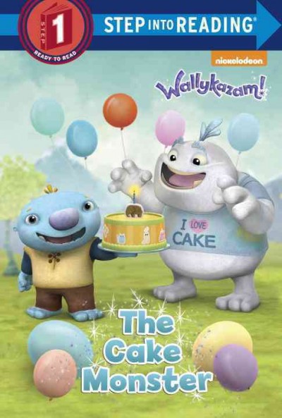 The Cake Monster / by Jennifer Liberts ; based on the episode by Scott Gray ; illustrated by David VanTuyle.