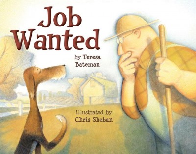 Job wanted / by Teresa Bateman ; illustrated by Chris Sheban.