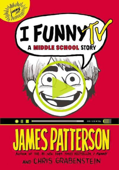 I funny TV : a middle school story / James Patterson and Chris Grabenstein ; illustrated by Laura Park.