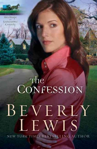 The confession / by Beverly Lewis.