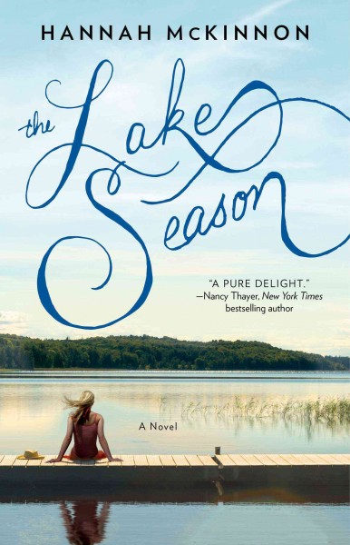 The lake season : a novel / Hannah McKinnon.