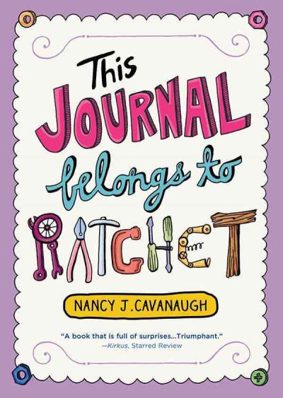 This journal belongs to ratchet [electronic resource]. Nancy J Cavanaugh.