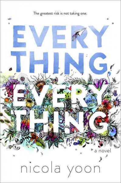 Everything, everything / Nicola Yoon.