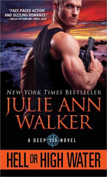 Hell or high water / Julie Ann Walker.