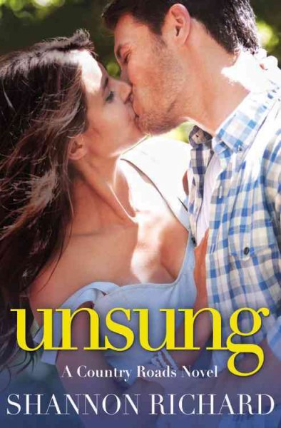 Unsung :  a country roads novel / Shannon Richard.