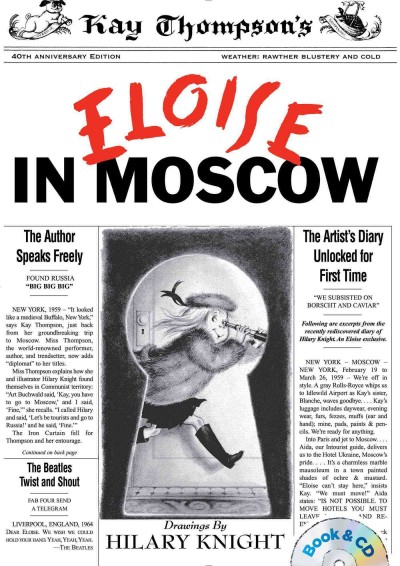 Kay Thompson's : Eloise in Moscow / drawings by Hilary Knight.