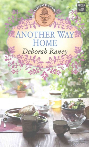 Another way home / Deborah Raney.