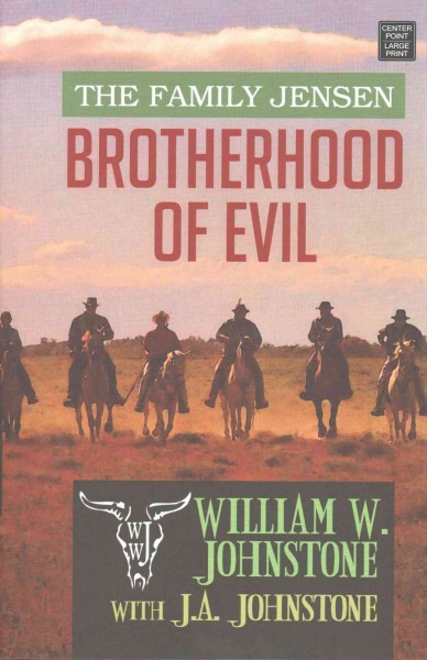 Brotherhood of evil / William W. Johnstone with J. A. Johnstone.