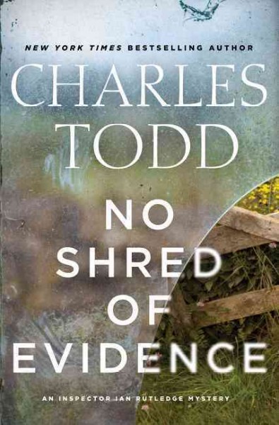 No shred of evidence / Charles Todd.