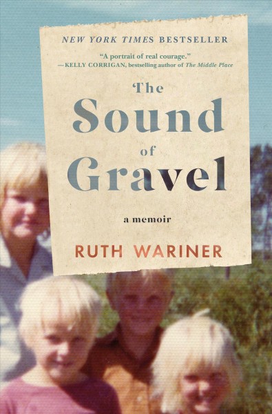 The sound of gravel : a memoir / Ruth Wariner.