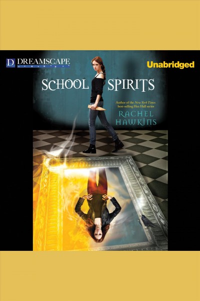 School spirits [electronic resource] : Hex Hall Spin-Off Series, Book 1. Rachel Hawkins.