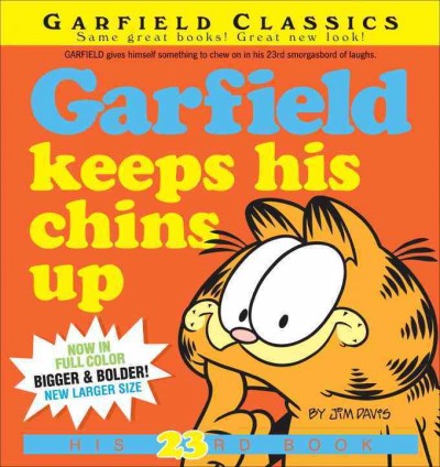 Garfield keeps his chins up / by Jim Davis.