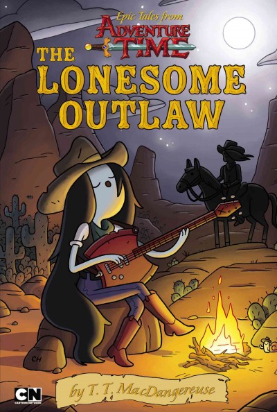 The lonesome outlaw / by T. T. MacDangereuse ; [text written by Leigh Dragoon].