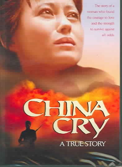 China cry / TBN Films presents a Parakletos Production ; produced by Don Parker ; written for the screen and directed by James F. Collier.