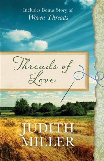 Threads of love / Judith McCoy Miller.